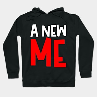 A New Me Hoodie